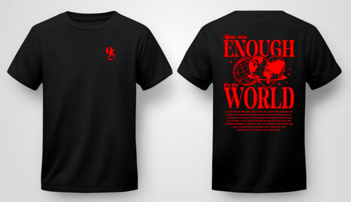 YOU ARE ENOUGH FOR THE WORLD